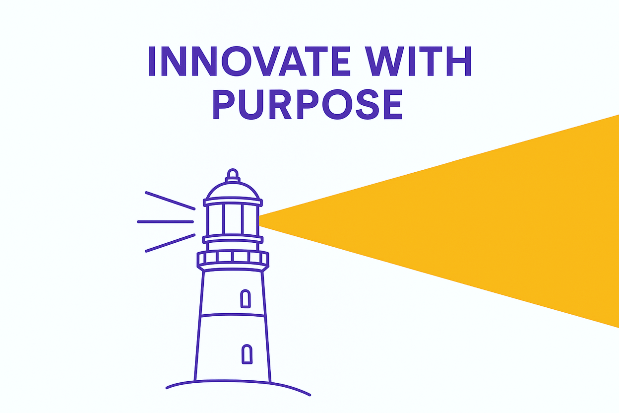 Innovate with Purpose